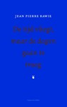 De tijd vliegt, maar de dagen gaan te traag - Jean Pierre Rawie - 9789035138148