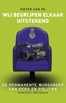Wij begrijpen elkaar uitstekend - Pieter van Os - 9789035138919