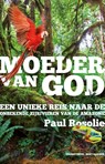 Moeder van God - Paul Rosolie - 9789035141612