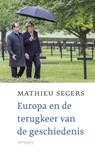 Europa en de terugkeer van de geschiedenis - Mathieu Segers - 9789035144910