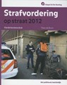Strafvordering op straat 2012 - Theo de Bruin - 9789035245877