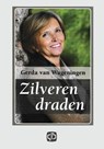 Zilveren draden - Gerda van Wageningen - 9789036424950