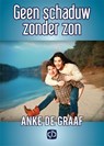 Geen schaduw zonder zon - Anke de Graaf - 9789036430265