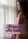 Morgen is alles nieuw - Anke de Graaf - 9789036431590