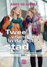 Twee vriendinnen in de grote stad - Anke de Graaf - 9789036438117