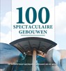 100 spectaculaire gebouwen - Nelly de Zwaan - 9789036635714