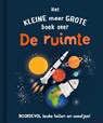 Het kleine maar grote boek over de ruimte - Mike Goldsmith - 9789036646246