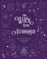 The witch guide astrologie -  - 9789036647175