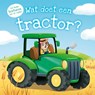 Wat doet een tractor? - Millie Monaghan - 9789036647885