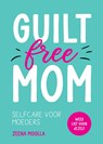 Guilt-free mom - Zeena Moolla - 9789036648233