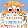 Ik zie, ik zie op de boerderij - Ik zie, ik zie … - Hannah Campling - 9789036649179