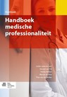 Handboek medische professionaliteit - Donald van Tol ; Hanke Dekker ; Menno de Bree ; Thys van der Molen - 9789036803724