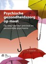 Psychische gezondheidszorg op maat - J.C. van der Stel - 9789036808583