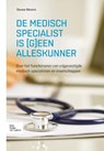 De medisch specialist is (g)een alleskunner - Douwe Biesma - 9789036810425