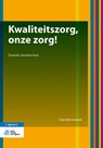 Kwaliteitszorg, onze zorg! - Gabriëlle Verbeek - 9789036819916