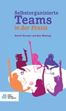 Selbstorganisierte Teams in der Praxis - Astrid Vermeer ; Ben Wenting - 9789036821858