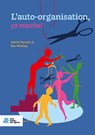 L’auto-organisation, ça marche ! - Astrid Vermeer ; Ben Wenting - 9789036822251