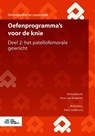 Oefenprogramma's voor de knie Deel 2: het patellofemorale gewricht - Koos van Nugteren ; Patty Joldersma - 9789036822381