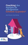 Coaching des équipes en autogestion - Astrid Vermeer ; Ben Wenting - 9789036827744