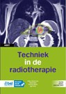 Techniek in de radiotherapie - Mirjam Mast ; Paul van Haaren ; Age Froma - 9789036831338