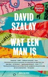 Wat een man is - David Szalay - 9789038802541