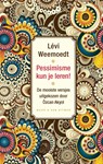 Pessimisme kun je leren! - Levi Weemoedt - 9789038806921