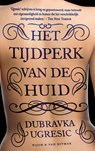 Het tijdperk van de huid - Dubravka Ugresic - 9789038807423