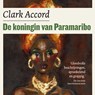 De koningin van Paramaribo - Clark Accord - 9789038808178