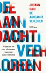 De aandacht verloren - Johann Hari - 9789038809595