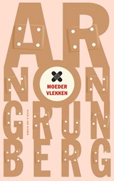 Moedervlekken, Arnon Grunberg -  - 9789038812922