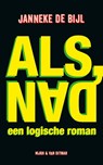 Als, dan - Janneke de Bijl - 9789038813134