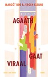Agaath gaat viraal - Jeroen Kleijne ; Margôt Ros - 9789038813240