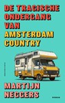 De tragische ondergang van Amsterdam Country - Martijn Neggers - 9789038813509