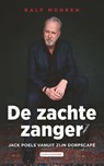 De zachte zanger - Jack Poels ; Ralf Mohren - 9789038814803