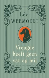 Vreugde heeft geen vat op mij, Lévi Weemoedt -  - 9789038815428