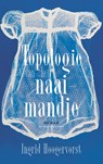 Topologie van het naaimandje - Ingrid Hoogervorst - 9789038815473