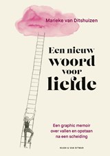 Een nieuw woord voor liefde, Marieke van Ditshuizen -  - 9789038815503