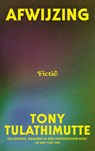 Afwijzing - Tony Tulathimutte - 9789038815893
