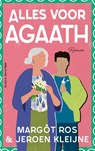 Alles voor Agaath - Margôt Ros ; Jeroen Kleijne - 9789038816609