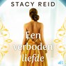 Een verboden liefde - Stacy Reid - 9789038818849
