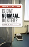 Is dat normaal, dokter? - Steven van de Vijver - 9789038893969