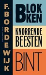Blokken; Knorrende beesten; Bint - F. Bordewijk - 9789038896199