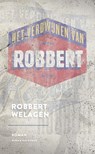 Het verdwijnen van Robbert - Robbert Welagen - 9789038896717