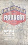 Het verdwijnen van Robbert - Robbert Welagen - 9789038896724