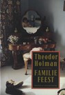 Familiefeest, gevolgd door Oom Noes - Theodor Holman - 9789038896991