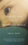 Het roerloze punt van de wentelende wereld - Emily Rapp - 9789038898773