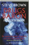 Drugsbaron in Spijkerhoek - BROWN, Steve - 9789038912240
