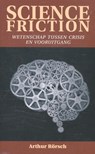 Science friction - Arthur Rörsch - 9789038925530