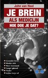 Je brein als medicijn - John van Heel - 9789038927220