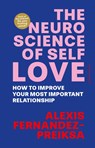 The Neuroscience of Self-Love - Alexis Fernandez-Preiksa - 9789039101087